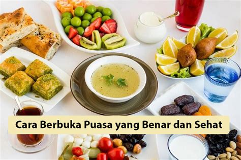 Cara Berbuka Puasa Yang Benar Dan Sehat Di Bulan Ramadan