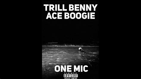 Trill Benny X Ace Boogie One Mic Youtube