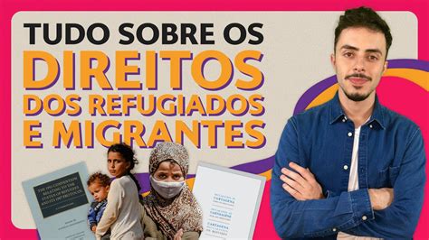 Direitos Dos Refugiados E Migrantes O Que S O E Como Surgiram