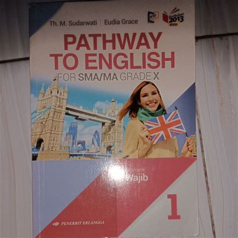 Jual BUKU BAHASA INGGRIS PATHWAY TO ENGLISH ERLANGGA SMA KELAS 10 E