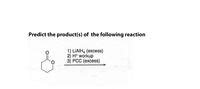 Answered Predict The Product S Of The Following Reaction 1 LIAIH4