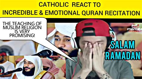 Incredible And Emotional Quran Recitation Catholic React Youtube