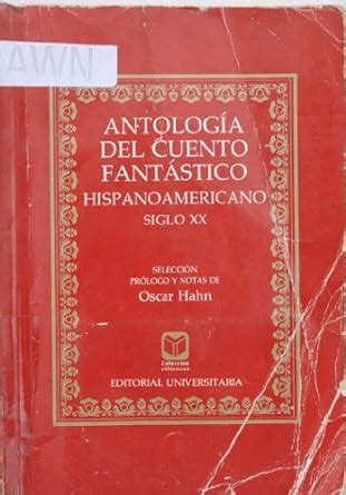 Amazon Antologia Del Cuento Fantastico Hispanoamericano Siglo XX