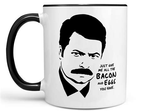 Ron Swanson Coffee Mug Just Give Me All The Bacon And Etsy