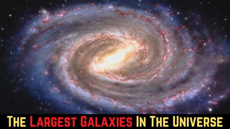 Largest Galaxies In The Universe List Of Largest Galaxies Youtube