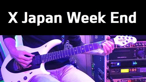 X Japan Week End Guitar Cover Youtube