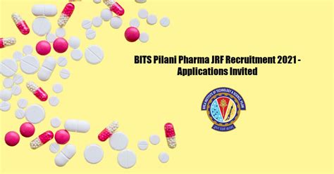 Bits Pilani Pharma Jrf Recruitment Applications Invited