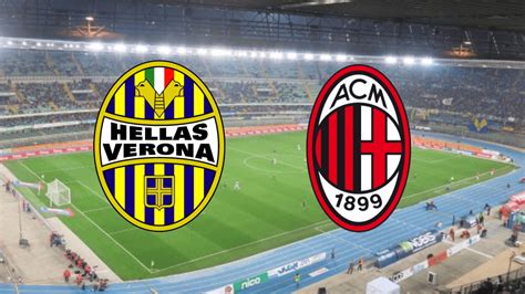 Palpite Hellas Verona X Milan Prognóstico E Transmissão Da Serie A