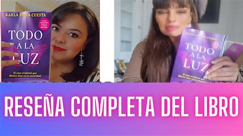 RESEÑA COMPLETA DEL LIBRO KARLA DE LA CUESTA TODO A LA LUZ RESEÑA