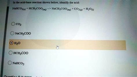 Solvedin The Acid Base Reaction Shown Below Identify The Acid Nahco3