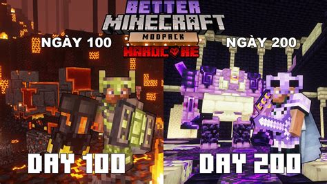 TÓm TẮt 200 NgÀy Sinh TỒn Trong ThẾ GiỚi Better Minecraft SiÊu KhÓ L