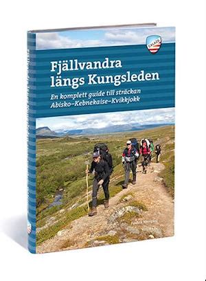 F Fj Llvandra L Ngs Kungsleden En Komplett Guide Till Str Ckan