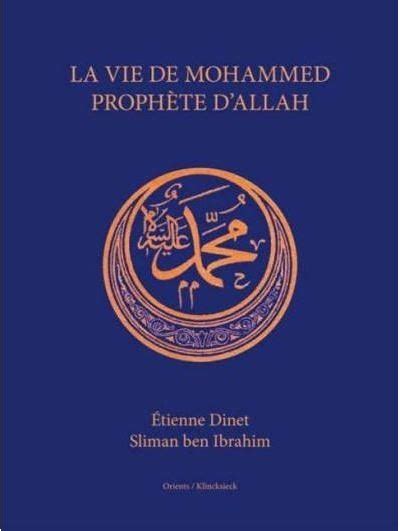 La Vie De Mohammed Proph Te D Allah Reli Dinet Ben Achat Livre