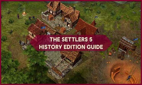 Guide The Settlers Heritage Of Kings History Edition