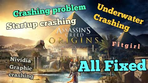 Assassin S Creed Origin Crashing Problem Solution Fixed All Crashes