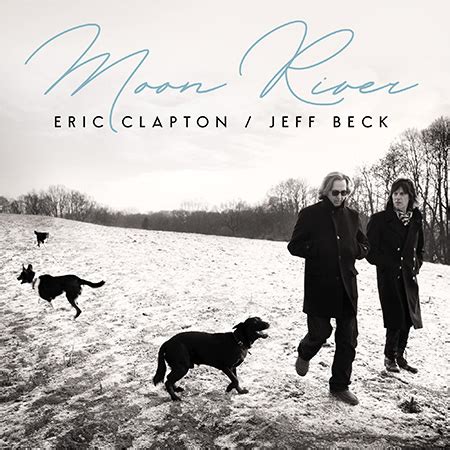 Eric Clapton Jeff Beck Moon River Collaboration Released Blues Rock