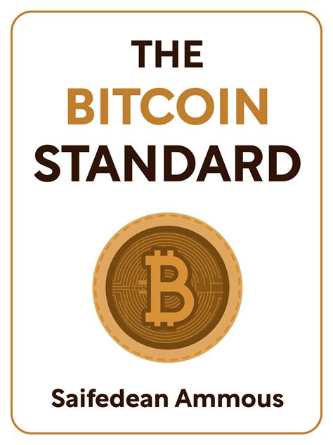 The Bitcoin Standard Book Summary By Saifedean Ammous