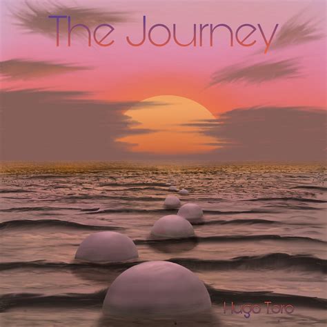 The Journey | Hugo Toro