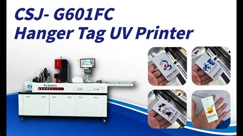 CSJ G601FC High Speed Hangtags UV Printer YouTube