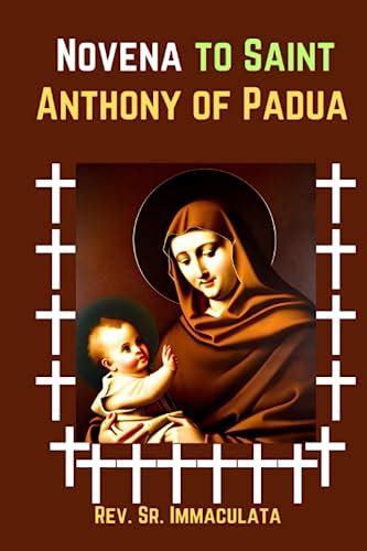 Novena To Saint Anthony Of Padua Miracles Devotion Biography And Spiritual Legacy Miracles