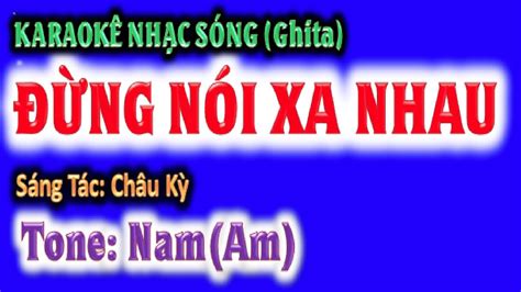 KARAOKE Đừng nói xa nhau tone nam Am ghi ta guitar Hoàng Chung