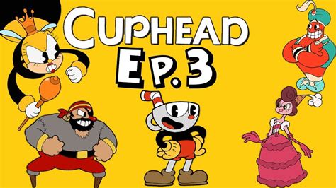 The Sweet Taste Of Victory Cuphead Ep 3 Youtube