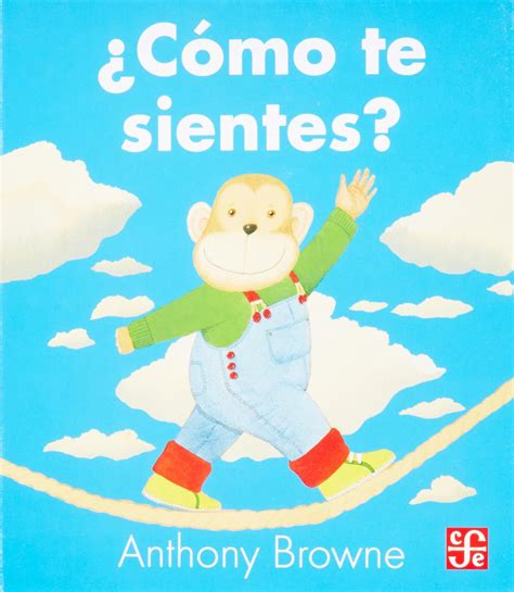 Como Te Sientes Anthony Browne Amazon Mx Libros