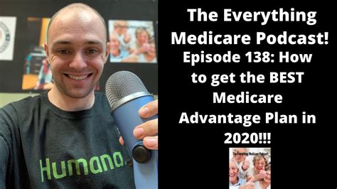 The Everything Medicare Podcast Episode 138 How To Get The Best Medicare Advantage Plan In