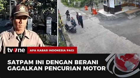 Aksi Heroik Satpam Berhasil Gagalkan Pencurian Motor Akip Tvone Youtube