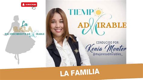 La Familia Es La Primera Institucion Que Dios Creo Kenia Montero