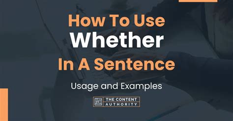 How To Use Whether In A Sentence Usage And Examples