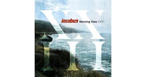 REVIEW: Incubus - Morning View XXIII • Tuonela Magazine