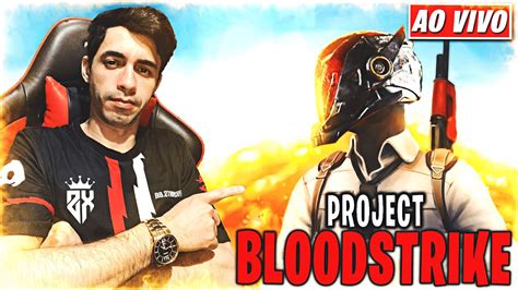 Ao Vivo Project Blood Strike Hoje Eu To Sono Chat Novo Battle