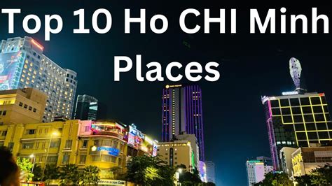 Top Must Visit Places In Ho Chi Minh Watch This Video Before You