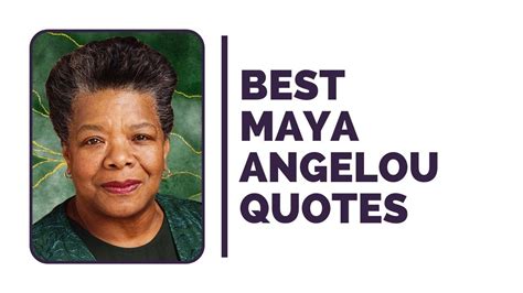 Over 200 Maya Angelou Quotes About Living A Better Life