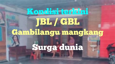 Gbl Jbl Gambilangu Mangkang Semarang Kondisi Terkini YouTube