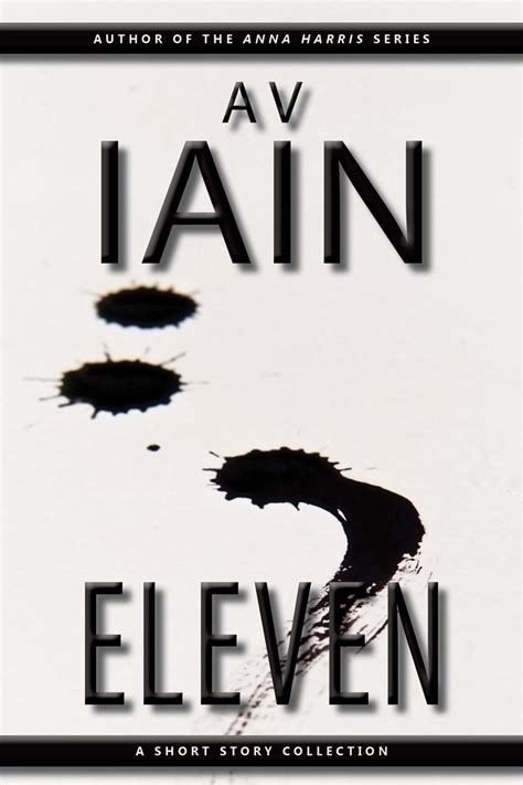 Eleven: A Short Story Collection eBook by AV Iain - EPUB | Rakuten Kobo 9781524266745