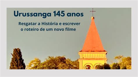 Urussanga 145 Anos YouTube