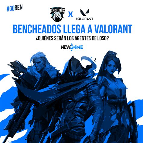 Bencheados Presenta Su Nuevo Roster De VALORANT Hero Network