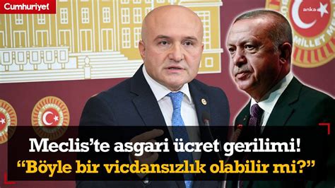 Erhan Usta dan Meclis te asgari ücret çıkışı Böyle bir vicdansızlık