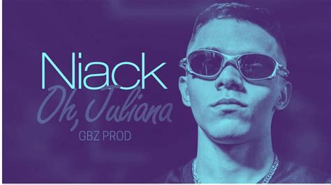 Mc Niack Oh Juliana Gbz Prod Youtube