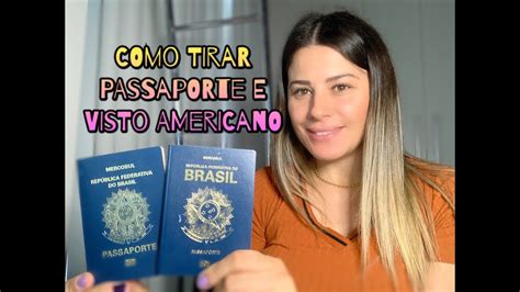 COMO TIRAR O PASSAPORTE E O VISTO AMERICANO YouTube