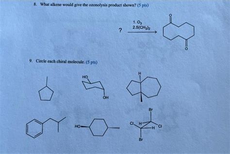 Solved What Alkene Would Give The Ozonolysis Product Chegg