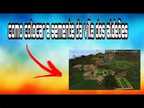 Como colocar a semente da vila dos aldeões no Minecraft pe YouTube