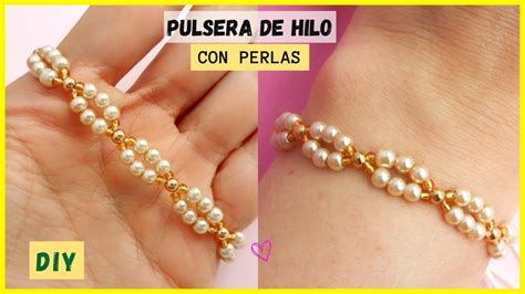 Como hacer PULSERAS de HILO con PERLAS FÁCIL TUTORIAL paso a paso