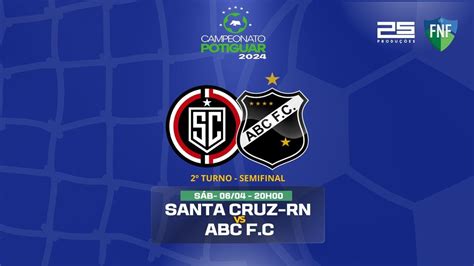 Ao Vivo Santa Cruz Rn X Abc F C Semifinal Potiguar Youtube