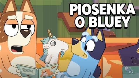 Bluey Nasza Przyjaciółka Piosenka o Bluey Piosenki dla dzieci YouTube