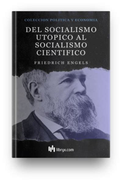 Del Socialismo Utópico Al Socialismo Científico Libryx