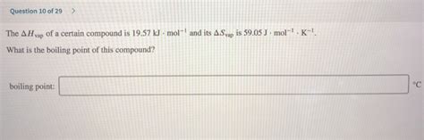 Solved Question 10 Of 29 The AH Vap Of A Certain Compound Chegg