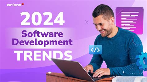 Stay Ahead Of The 2024 Latest Software Development Trends